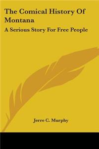 Comical History Of Montana