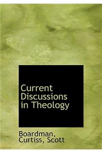 Current Discussions in Theology
