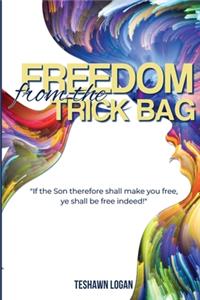 Freedom from the Trick Bag