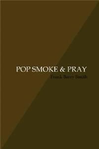 Pop Smoke & Pray