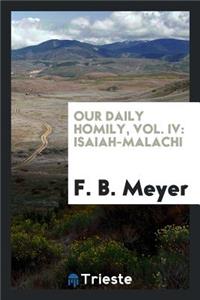 Our Daily Homily, Vol. IV: Isaiah-Malachi