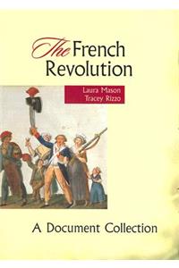 The French Revolution: A Document Collection