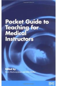 Pocket Guide to Teaching for Medical Instructors (Advanced Life Support Group)