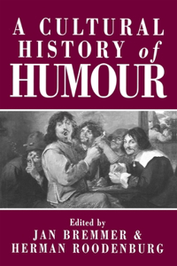 Cultural History of Humour: From Antiquity to the Present Day