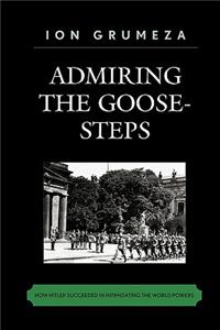 Admiring the Goose-Steps