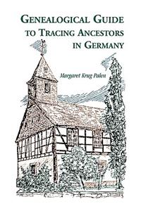 Genealogical Guide to Tracing Ancestors in Germany