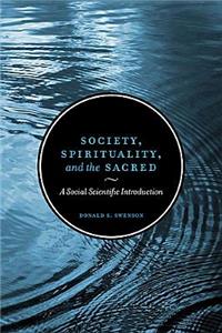 Society, Spirituality, and the Sacred: A Social Scientific Introduction, Second Edition