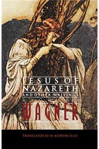Jesus of Nazareth and Other Writings