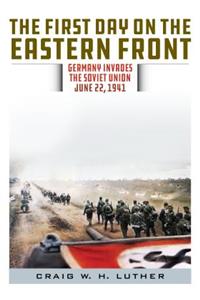 The First Day on the Eastern Front
