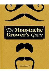 The Moustache Grower's Guide