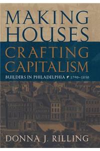 Making Houses, Crafting Capitalism