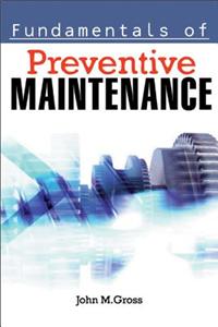 Fundamentals of Preventive Maintenance