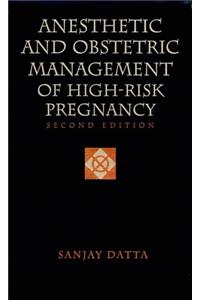 Anesthetic and Obstetric Management of High-risk Pregnancy