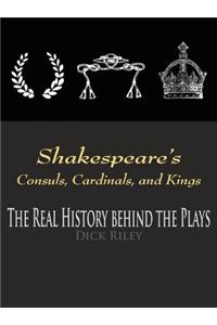 Shakespeare's Consuls, Cardinals, and Kings