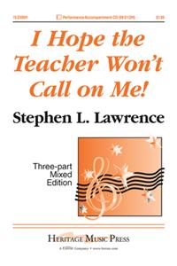I Hope The Teacher Won't Call On Me!