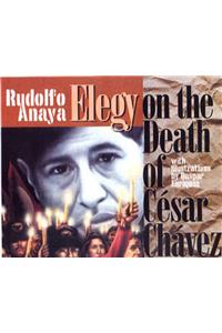 Elegy on the Death of César Chávez