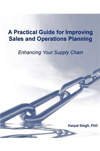 Practical Guide for Improving Sales and Operations Planning