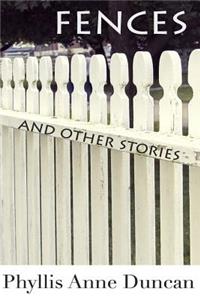 Fences and Other Stories