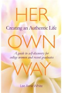 Her Own Way: Creating an Authentic Life