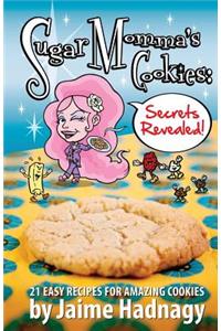 Sugar Momma's Cookies Secrets Revealed
