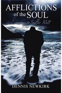 Afflictions of the Soul