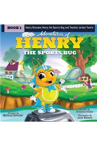 Adventures of Henry the Sports Bug