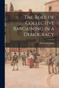 Role of Collective Bargaining in a Democracy