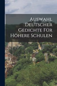 Auswahl Deutscher Gedichte Für Höhere Schulen