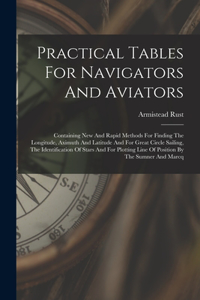 Practical Tables For Navigators And Aviators