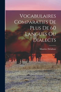 Vocabulaires Comparatifs de Plus de 60 Langues ou Dialects