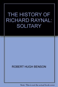 History of Richard Raynal; Solitary