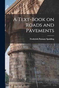 Text-book on Roads and Pavements