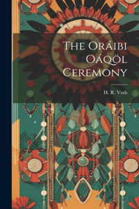 Oráibi Oáqöl Ceremony