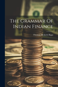 Grammar Of Indian Finance