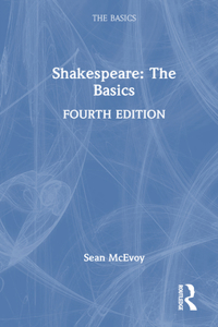 Shakespeare: The Basics