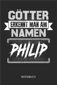 Götter erkennt man am Namen - Philip - Notizbuch