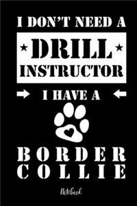 I don't need a Drill Instructor I have a Border Collie Notebook