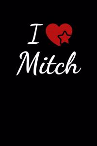 I Love Mitch