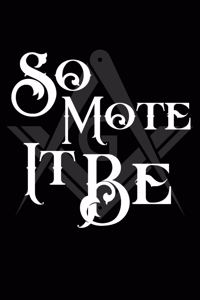 Masonic Journal & Notebook - So Mote It Be