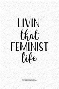 Livin That Feminist Life