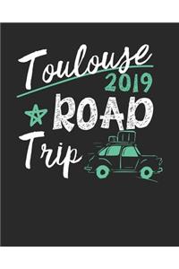 Toulouse Road Trip 2019