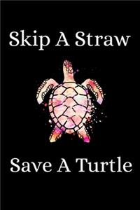 Skip A Straw Save A Turtle