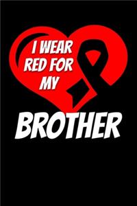 I Wear Red For My Brother