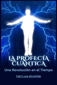 La Profecía Cuántica