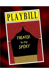 Theater is My Sport