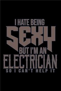 I hate being sexy but I'm a electrician so I can't help it