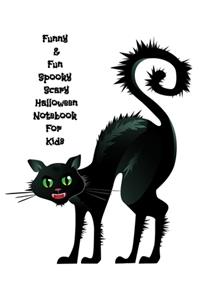 Funny & Fun Spooky Scary Halloween Notebook For Kids