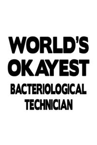 World's Okayest Bacteriological Technician