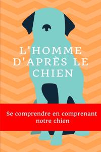 L'homme d'après le chien