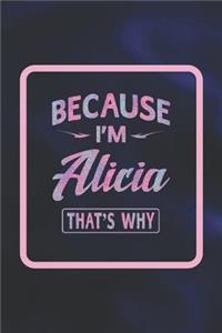 Because I'm Alicia That's Why